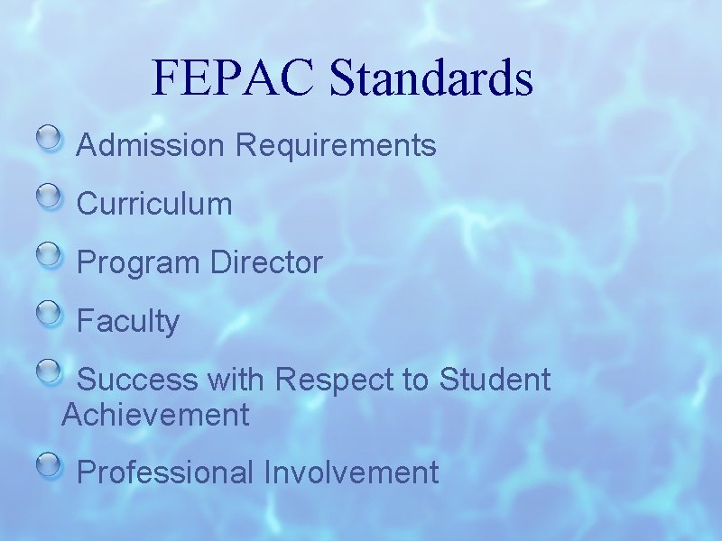 FEPAC Standards Admission Requirements Curriculum Program Director Faculty Success with Respect to Student Achievement