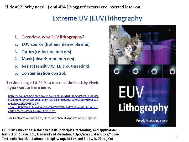 Slide #17 (Why need…) and #24 (Bragg reflectors) are inserted later on. Extreme UV