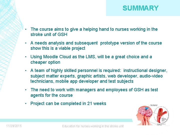 SUMMARY • The course aims to give a helping hand to nurses working in