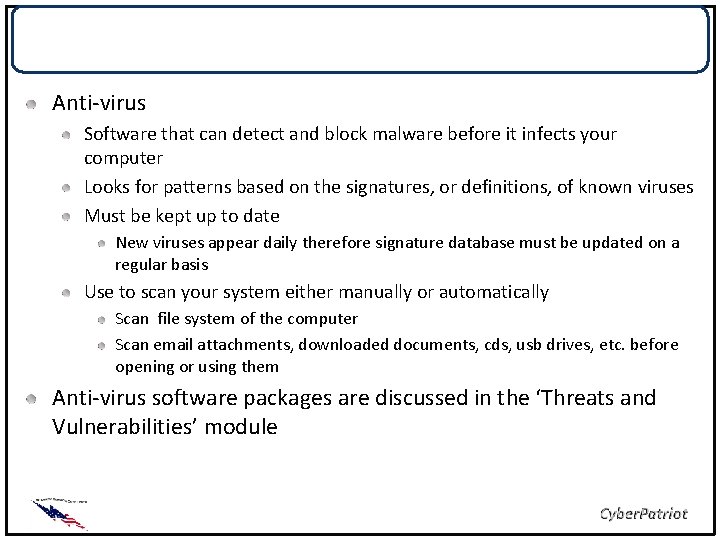 Anti-virus Software that can detect and block malware before it infects your computer Looks