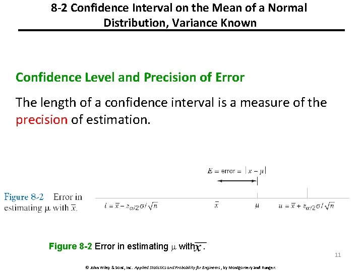 8 -2 Confidence Interval on the Mean of a Normal Distribution, Variance Known Confidence