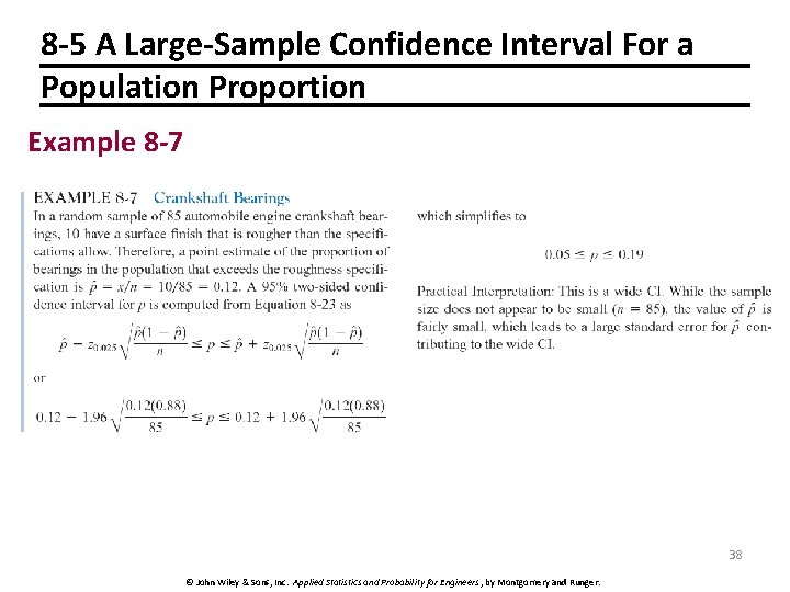 8 -5 A Large-Sample Confidence Interval For a Population Proportion Example 8 -7 38