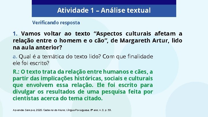 Atividade 1 – Análise textual Verificando resposta 1. Vamos voltar ao texto “Aspectos culturais