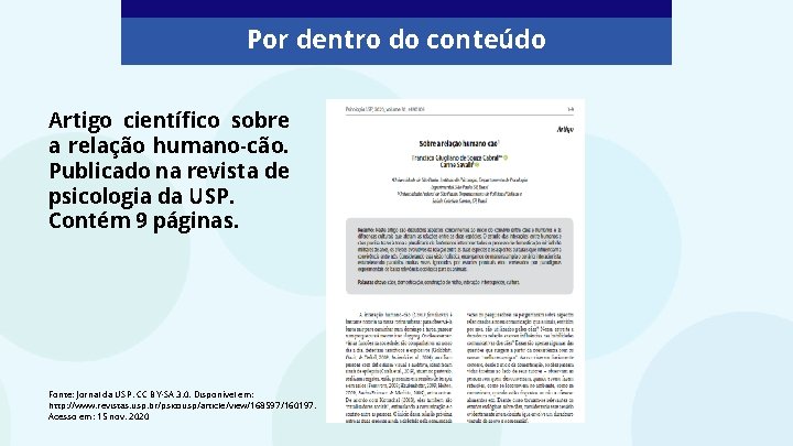 Por dentro do conteúdo Artigo científico sobre a relação humano-cão. Publicado na revista de