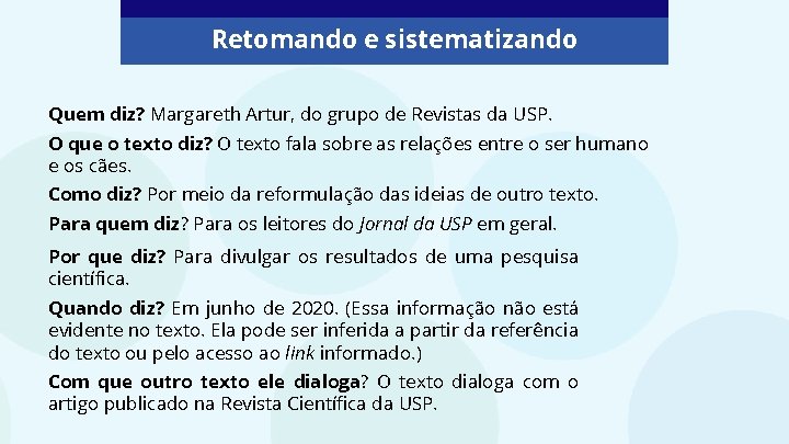 Retomando e sistematizando Quem diz? Margareth Artur, do grupo de Revistas da USP. O