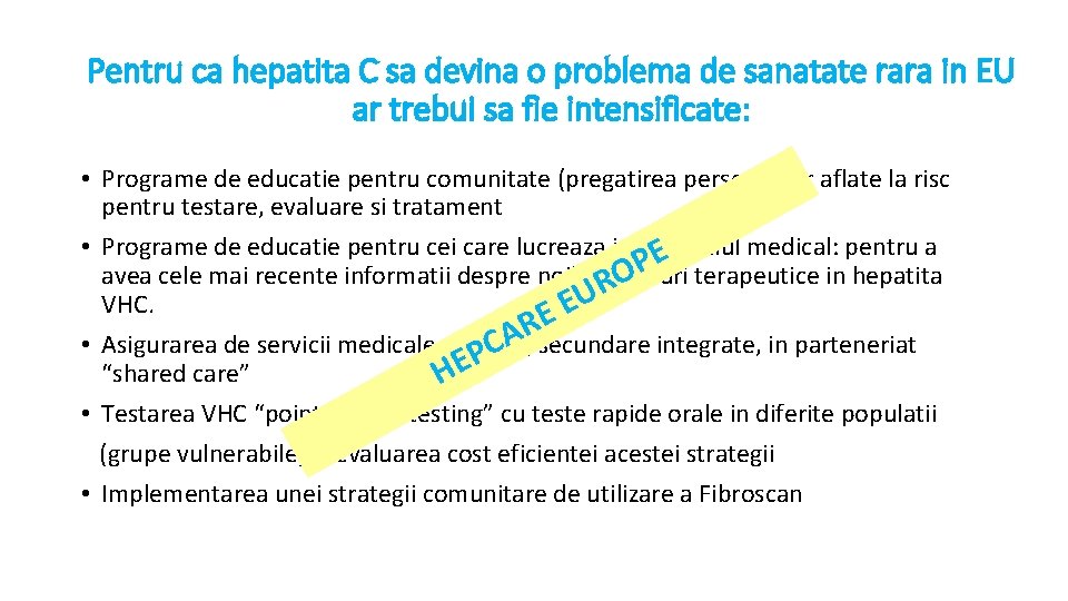 Pentru ca hepatita C sa devina o problema de sanatate rara in EU ar