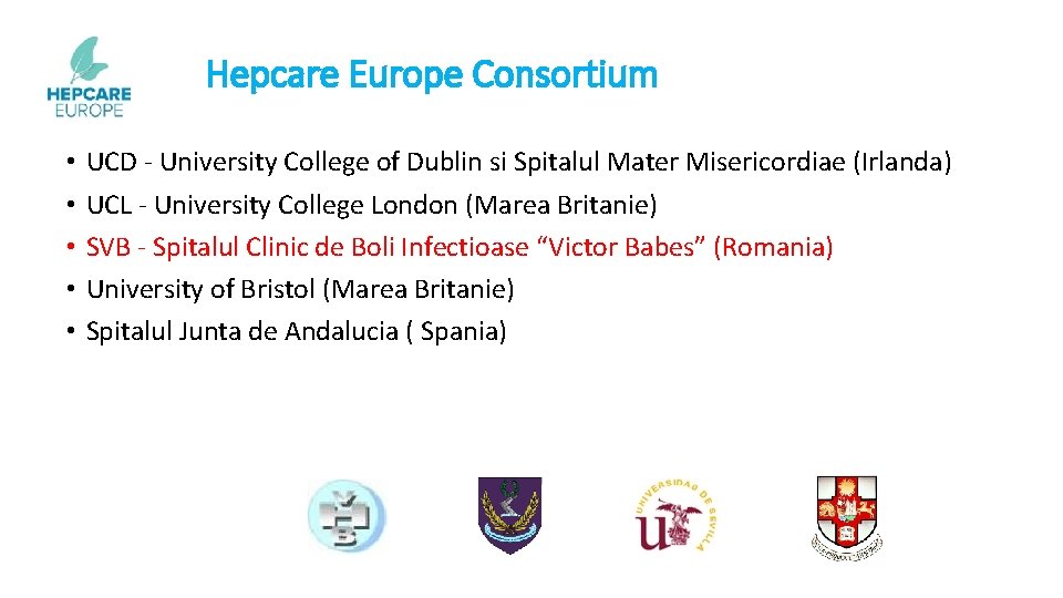 Hepcare Europe Consortium • • • UCD - University College of Dublin si Spitalul