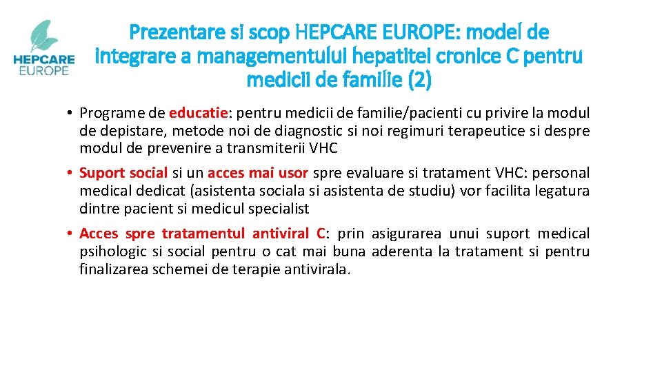 Prezentare si scop HEPCARE EUROPE: model de integrare a managementului hepatitei cronice C pentru