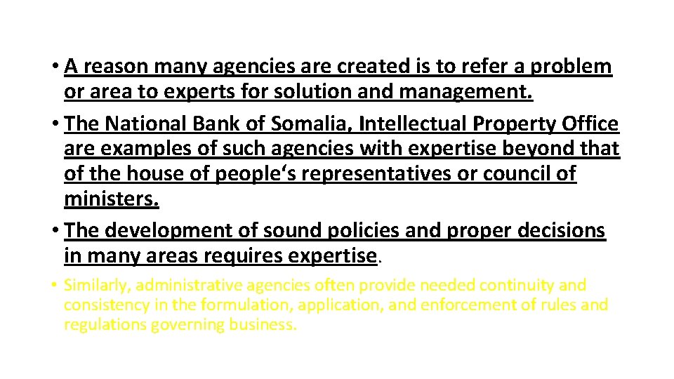  • A reason many agencies are created is to refer a problem or