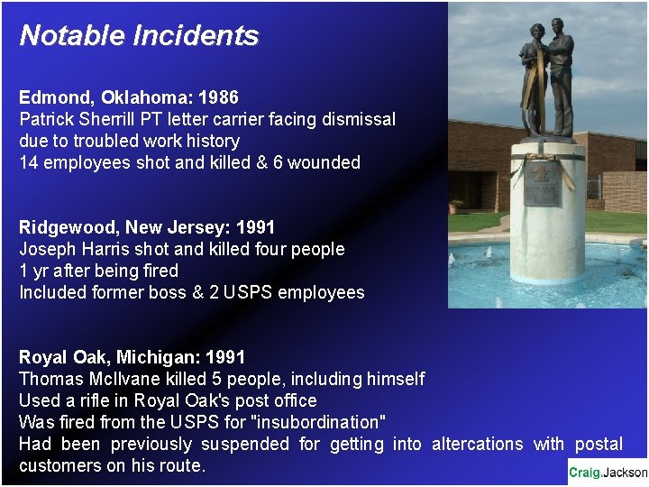 Notable Incidents Edmond, Oklahoma: 1986 Patrick Sherrill PT letter carrier facing dismissal due to