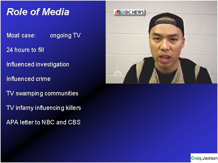 Role of Media Moat case: ongoing TV 24 hours to fill Influenced investigation Influenced