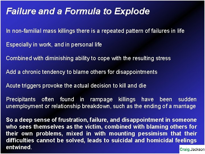 Failure and a Formula to Explode In non-familial mass killings there is a repeated