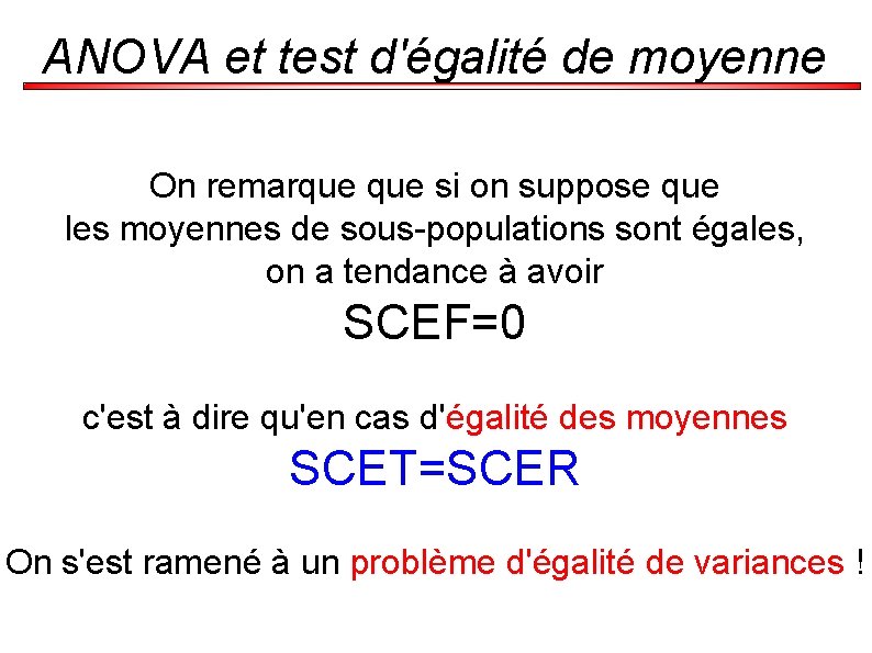 ANOVA et test d'égalité de moyenne On remarque si on suppose que les moyennes