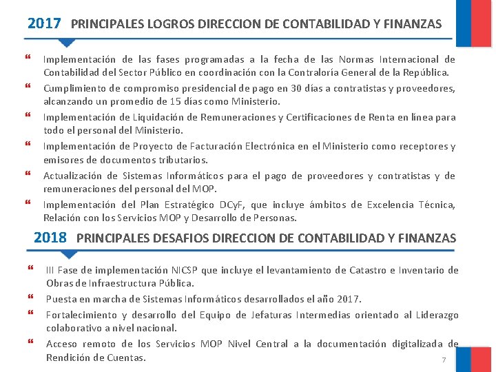 2017 PRINCIPALES LOGROS DIRECCION DE CONTABILIDAD Y FINANZAS Implementación de las fases programadas a