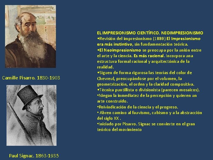 Camille Pisarro. 1830 -1903 Paul Signac. 1863 -1935 EL IMPRESIONISMO CIENTÍFICO. NEOIMPRESIONISMO • Revisión