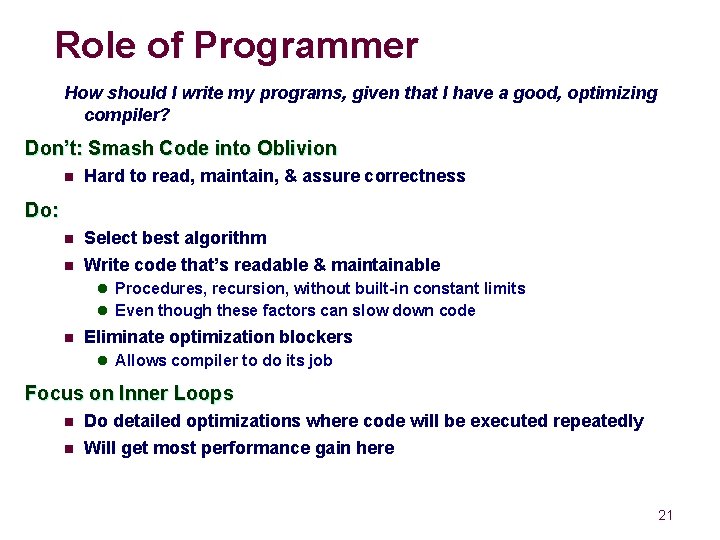 Role of Programmer How should I write my programs, given that I have a