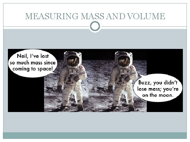 MEASURING MASS AND VOLUME 