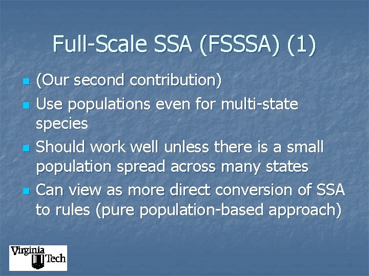 Full-Scale SSA (FSSSA) (1) n n (Our second contribution) Use populations even for multi-state