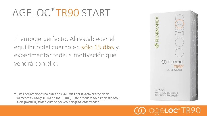 AGELOC® TR 90 START El empuje perfecto. Al restablecer el equilibrio del cuerpo en