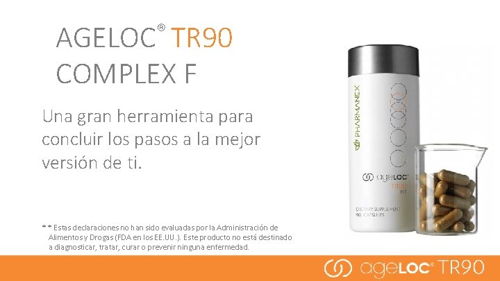 AGELOC® TR 90 COMPLEX F Una gran herramienta para concluir los pasos a la