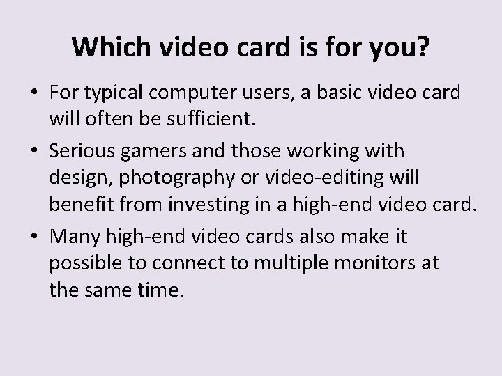 Which video card is for you? • For typical computer users, a basic video