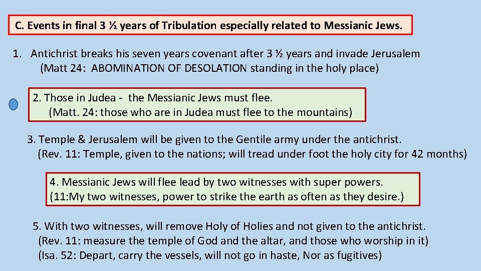 C. Events in final 3 ½ years of Tribulation especially related to Messianic Jews.