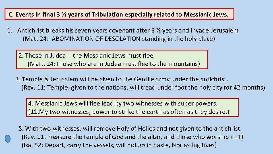 C. Events in final 3 ½ years of Tribulation especially related to Messianic Jews.