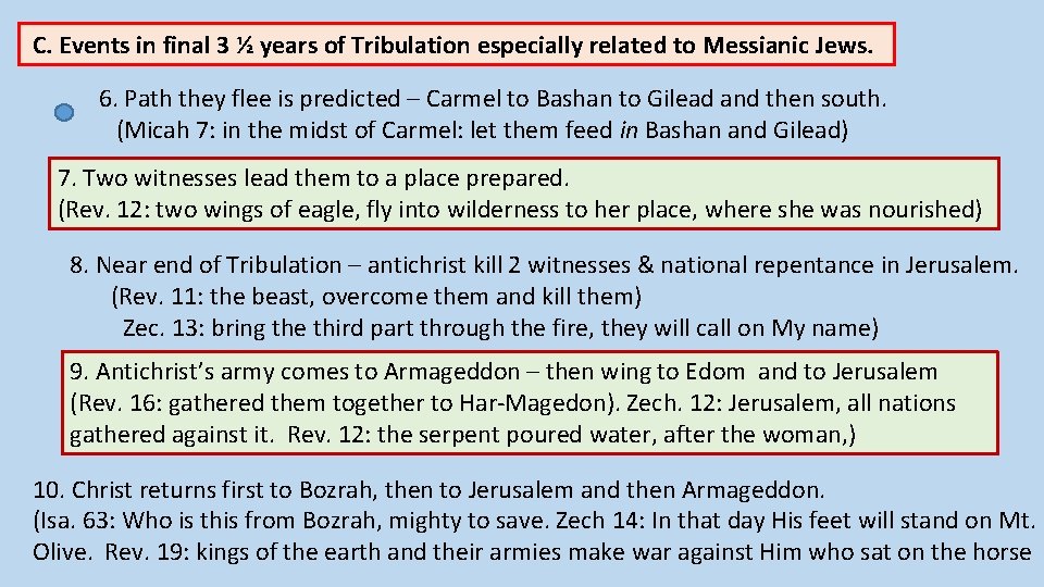 C. Events in final 3 ½ years of Tribulation especially related to Messianic Jews.