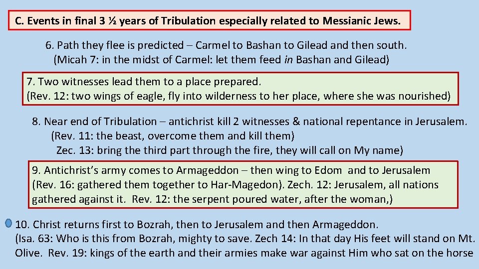 C. Events in final 3 ½ years of Tribulation especially related to Messianic Jews.