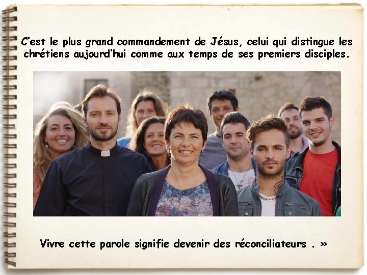 C’est le plus grand commandement de Jésus, celui qui distingue les chrétiens aujourd’hui comme