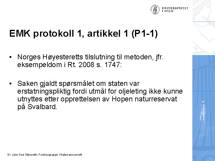 EMK protokoll 1, artikkel 1 (P 1 -1) • Norges Høyesteretts tilslutning til metoden,