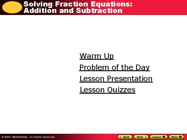 Solving Fraction Equations: Addition and Subtraction Warm Up Problem of the Day Lesson Presentation