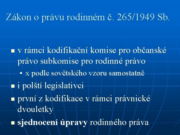 Zákon o právu rodinném č. 265/1949 Sb. n v rámci kodifikační komise pro občanské