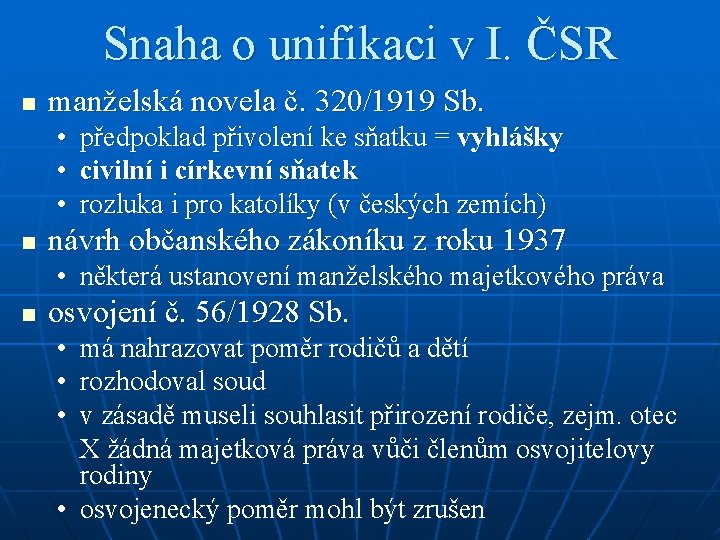 Snaha o unifikaci v I. ČSR n manželská novela č. 320/1919 Sb. • •