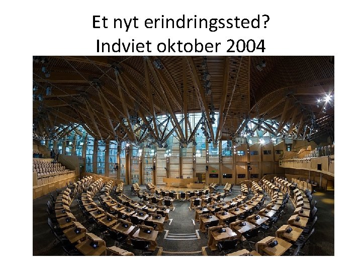 Et nyt erindringssted? Indviet oktober 2004 