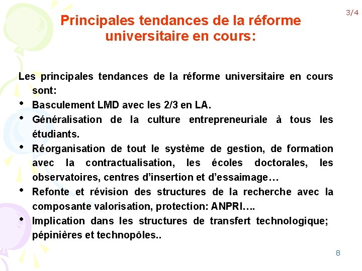 3/4 Principales tendances de la réforme universitaire en cours: Les principales tendances de la