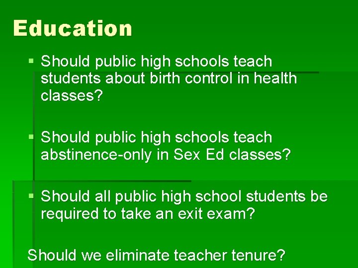 Education § Should public high schools teach students about birth control in health classes?