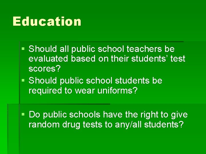 Education § Should all public school teachers be evaluated based on their students’ test