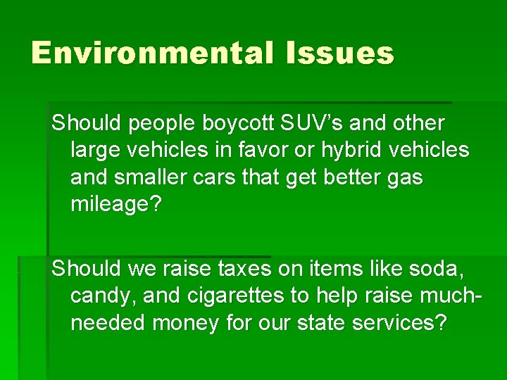 Environmental Issues Should people boycott SUV’s and other large vehicles in favor or hybrid