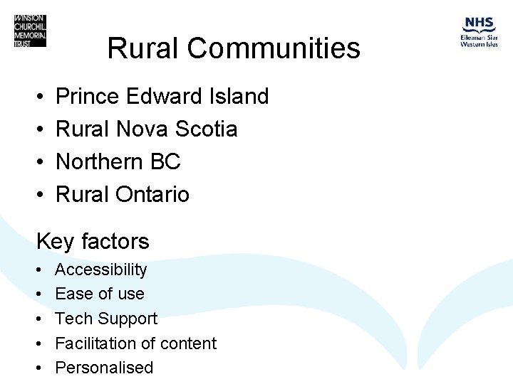 Rural Communities • • Prince Edward Island Rural Nova Scotia Northern BC Rural Ontario
