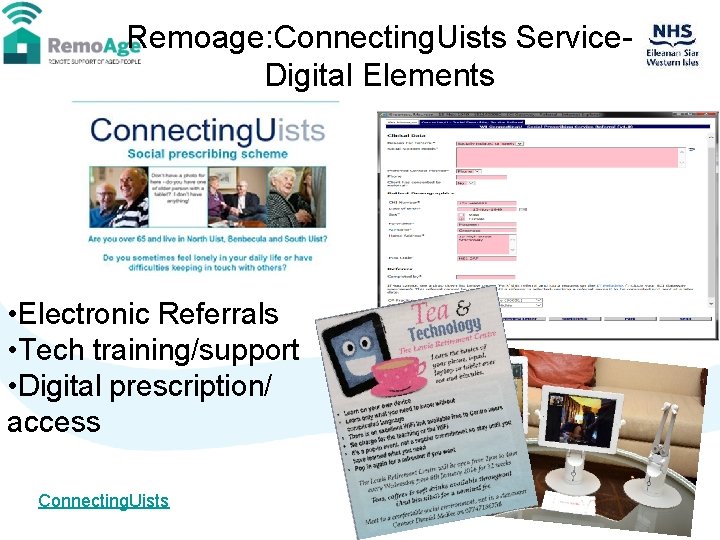 Remoage: Connecting. Uists Service. Digital Elements • Electronic Referrals • Tech training/support • Digital