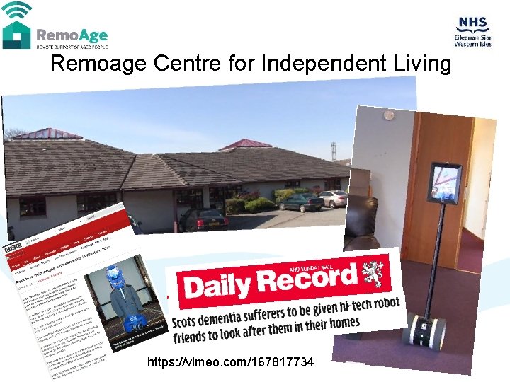Remoage Centre for Independent Living https: //vimeo. com/167817734 