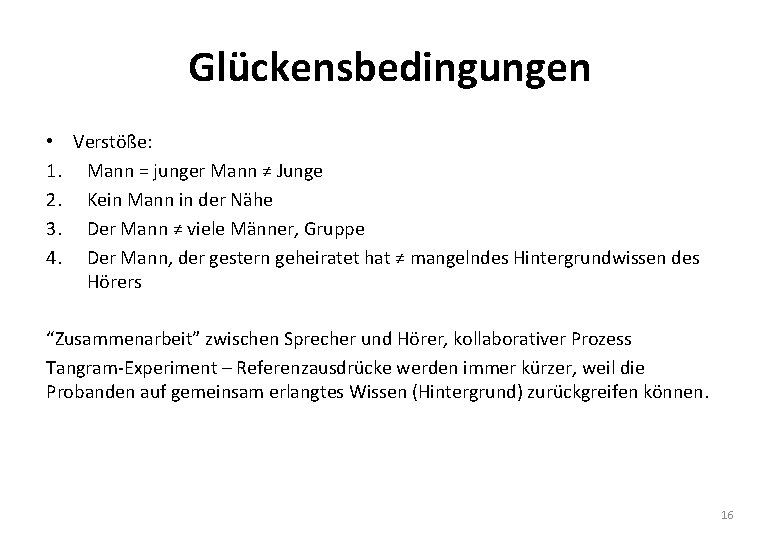 Glückensbedingungen • Verstöße: 1. Mann = junger Mann ≠ Junge 2. Kein Mann in