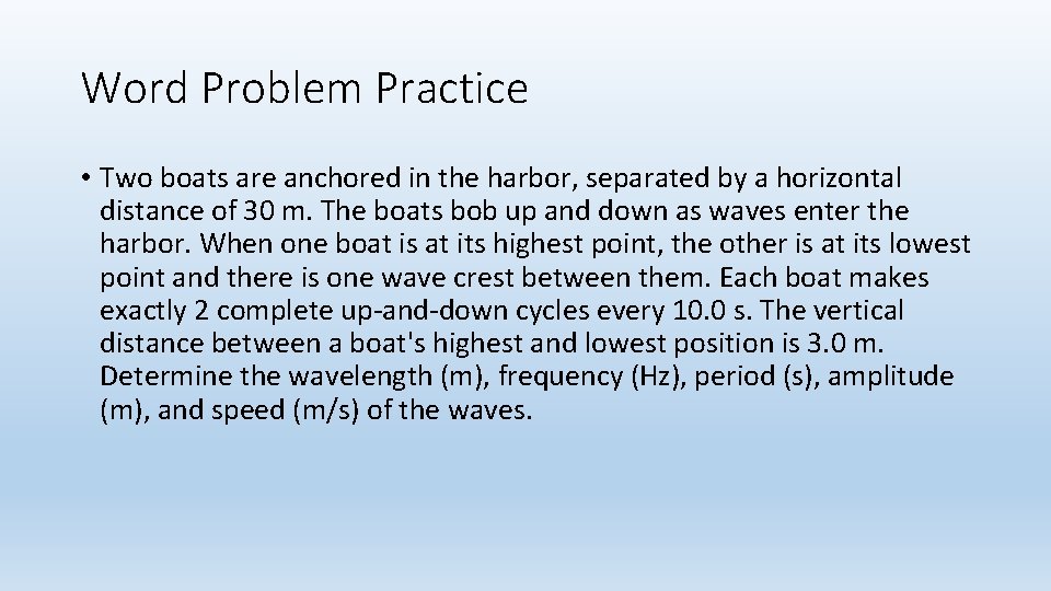 Word Problem Practice • Two boats are anchored in the harbor, separated by a Word Problem Practice • Two boats are anchored in the harbor, separated by a