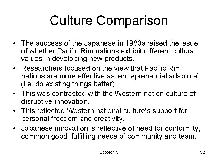 Culture Comparison • The success of the Japanese in 1980 s raised the issue Culture Comparison • The success of the Japanese in 1980 s raised the issue