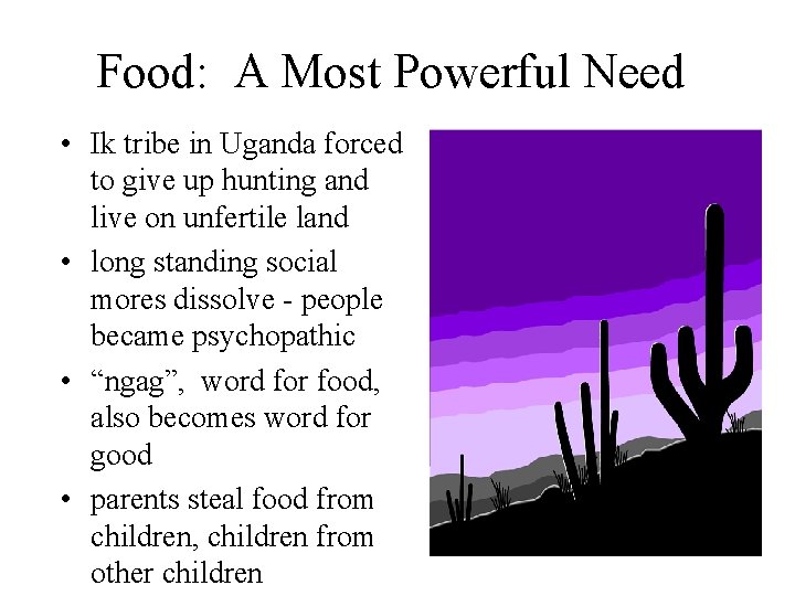 Food: A Most Powerful Need • Ik tribe in Uganda forced to give up