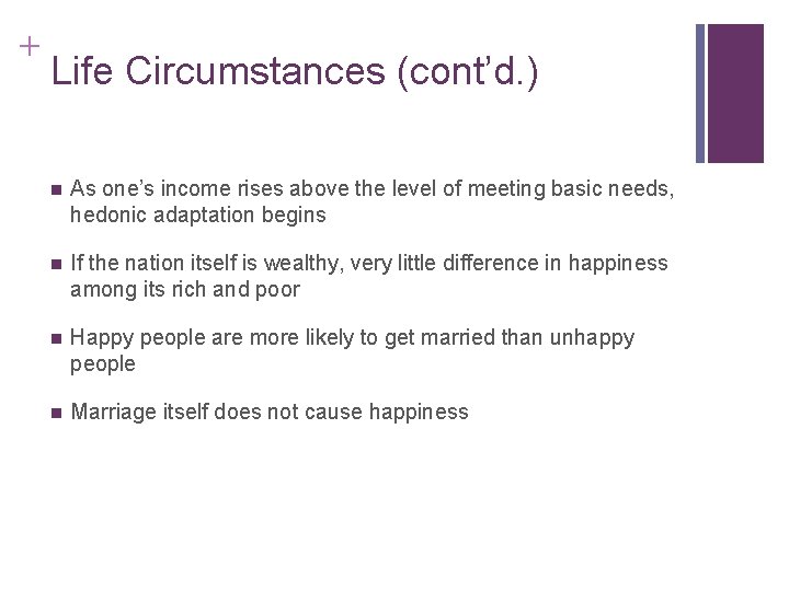+ Life Circumstances (cont’d. ) n As one’s income rises above the level of