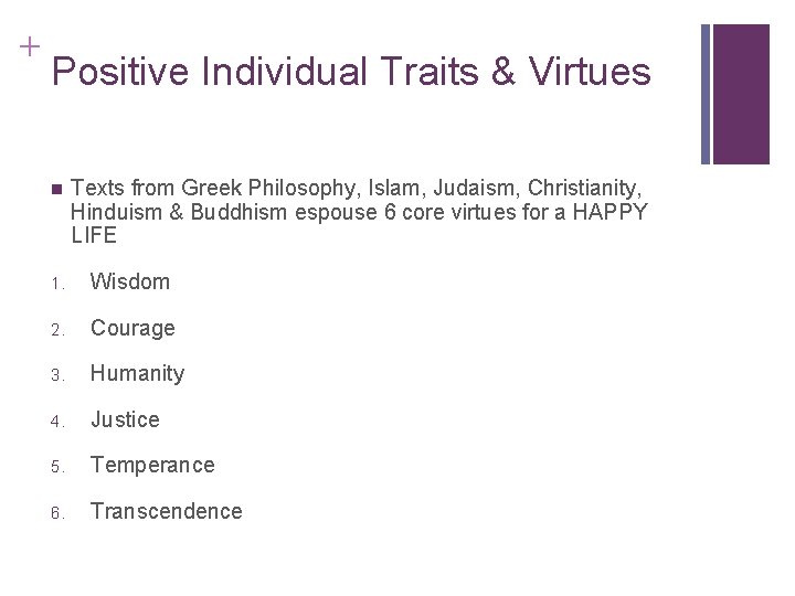 + Positive Individual Traits & Virtues n Texts from Greek Philosophy, Islam, Judaism, Christianity,