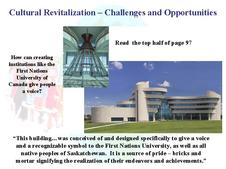 Cultural Revitalization – Challenges and Opportunities Read the top half of page 97 How