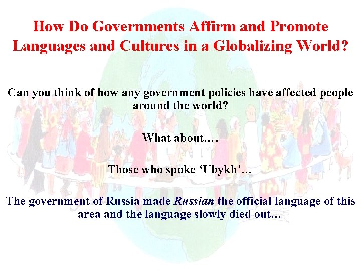 How Do Governments Affirm and Promote Languages and Cultures in a Globalizing World? Can